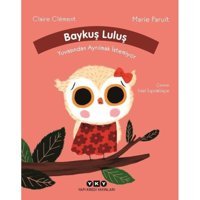 Baykuş Luluş Yuvasından Ayrılmak İstemiyor - Claire Clement - Yapı Kredi Yayınları
