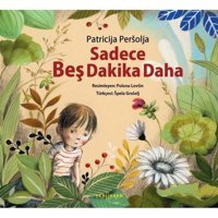 Sadece Beş Dakika Daha - Patricija Persolja - Yeni İnsan Yayınevi