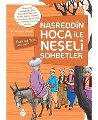 Nasreddin Hoca ile Neşeli Sohbetler 3-Eşek mi Ters Ben mi? - Mustafa Uluçay - Uğurböceği