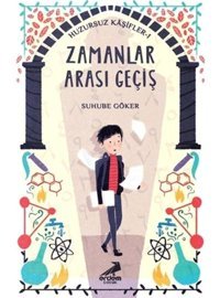 Zamanlar Arası Geçiş - Suhube Göker - Erdem Çocuk