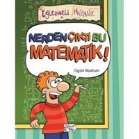 Nerden Çıktı Bu Matematik! - Eğlenceli Matematik - Ogün Mazlum - Eğlenceli Bilgi