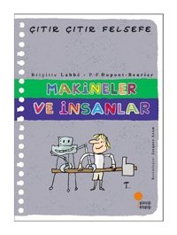 Çıtır Çıtır Felsefe 28 - Makineler ve İnsanlar- Günışığı Kitaplığı