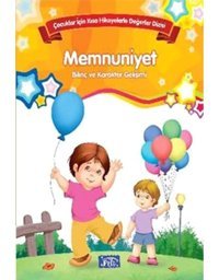 Çocuklar İçin Kısa Hikayelerle Değerler Dizisi Memnuniyet- Parıltı Yayınları
