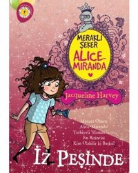 Meraklı Şeker Alice Miranda-İz Peşinde - Jacqueline Harvey - Artemis Çocuk