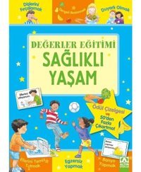Değerler Eğitimi Sağlıklı Yaşam Kitabı - Sophie Giles - Altın Kitaplar