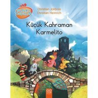 Küçük Kahraman Karmelito - Christian Jolibois - 1001 Çiçek