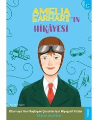 Amelia Earhart'ın Hikayesi - Okumaya Başlayan Çocuklar için Biyografi Kitabı - Stacia Deutsch - Sola Kidz