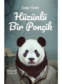 Hüzünlü Bir Ponçik - Çağrı Taner - Hayykitap