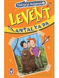 Levent Türkiyeyi Geziyorum 4 - Levent Antalya'da - Mustafa Orakçı - Timaş Çocuk