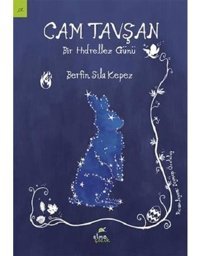 Cam Tavşan-Bir Hıdırellez Günü - Berfin Sıla Kepez - Elma Yayınevi