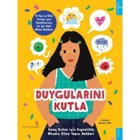 Duygularını Kutla - Genç Kızlar için Ergenlikte Olumlu Zihin Yapısı Rehberi - Lauren Rivers - Sola Kidz