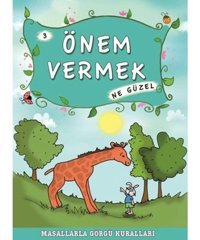 Masallarla Görgü Kuralları - Önem Vermek Ne Güzel - Münire Şafak - Timaş Çocuk