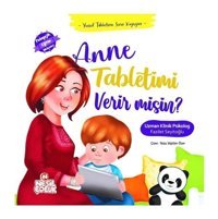 Anne Tabletimi Verir misin? Yusuf Tabletine Sınır Koyuyor - Fazilet Seyitoğlu - Nesil Çocuk Yayınları