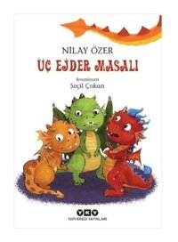 Üç Ejder Masalı - Nilay Özer - Yapı Kredi Yayınları