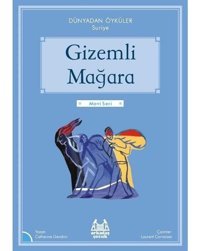 Gizemli Mağara - Dünyadan Öyküler Suriye - Mavi Seri - Catherine Gendrin - Arkadaş Yayıncılık