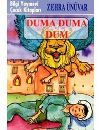 Duma Duma Dum - Zehra Ünüvar - Bilgi Yayınevi