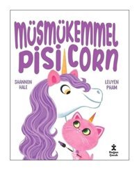Müsmükemmel Pisicorn - Shannon Hale - Doğan Çocuk