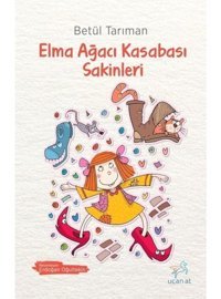 Elma Ağacı Kasabası Sakinleri - Betül Tarıman - Uçan At