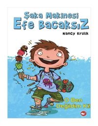 Şaka Makinesi Efe Bacaksız - Nancy Krulik - Beyaz Balina Yayınları