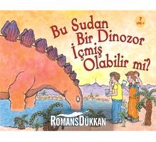 Tübitak Yayınları Bu Sudan Bir Dinozor Içmiş Olabilir Mi? Robert E. Wells - Robert E. Wells