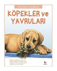 Köpekler ve Yavruları-İlk Sorular ve Cevaplarla - Camilla De La Bedoyere - Almidilli
