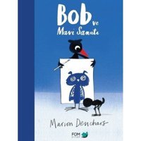 Bob ve Mavi Sanatı - Marion Deuchars - Fom Kitap
