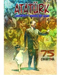 Atatürk - Cumhuriyet'e Adanmış Bir Yaşam - Erdem Seçmen - Bulut Yayınları