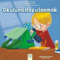 Hazırım-Büyük Çocukların Okuluna Hazırlanmak - Jennifer Moore-Mallinos - 1001 Çiçek