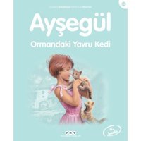 Ayşegül 58 - Ormandaki Yavru Kedi - Marcel Marlier - Gilbert Delahaye - Yapı Kredi Yayınları