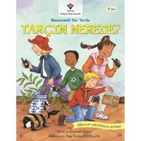 Tarçın Nerede?-Matematik Her Yerde - Carol Felton - Amanda Felton - Tübitak Yayınları