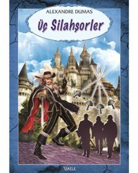 Üç Silahşorlar - Alexandre Dumas - İskele Yayıncılık