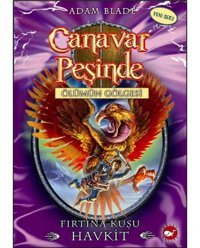 Canavar Peşinde 26 - Fırtına Kuşu Havkit - Adam Blade - Beyaz Balina Yayınları