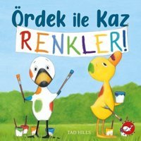 Ördek ile Kaz Renkler! - Tad Hills - Beyaz Balina Yayınları