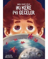 İki Kere İyi Geceler - Nazlı Deniz Güler - Çınar Yayınları