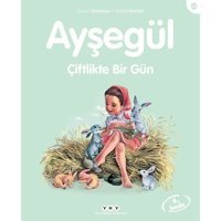 Ayşegül 60 - Çiftlikte Bir Gün - Gilbert Delahaye - Marcel Marlier - Yapı Kredi Yayınları