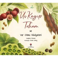 Üç Kayıp Tohum ve Var Olma Hikayeleri - Stephanie Morton - Tübitak Yayınları