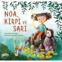 Noa Kirpi ve Sarı - Sepin İnceer - Abm Yayınevi