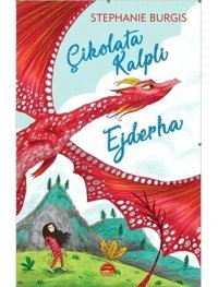 Çikolata Kalpli Ejderha - Stephanie Burgis - Martı Yayınları