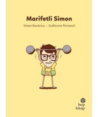 Marifetli Simon - İlk Okuma Hikayeleri - Simon Boulerice - Hep Kitap
