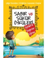 Sabır ve Şükür Öyküleri - Saide Nur Dikmen - Uğurböceği