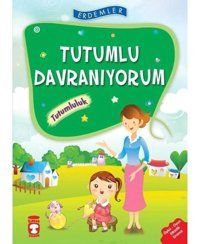 Erdemler: Tutumlu Davranıyorum - Tutumluluk - Necla Saydam - Nuray Türkyılmaz - Timaş Çocuk