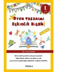Oyun Tasarımı Etkinlik Kitabı 1 - Yavuz Samur - Pusula Yayıncılık