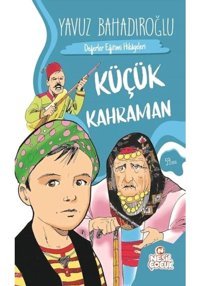 Küçük Kahraman- Nesil Çocuk Yayınları