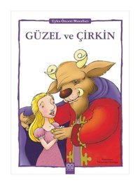 Güzel ve Çirkin - Uyku Öncesi Masalları Serisi- 1001 Çiçek