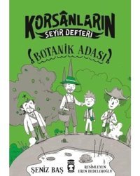 Botanik Adası-Korsanların Seyir Defteri - Şeniz Baş - Timaş Çocuk