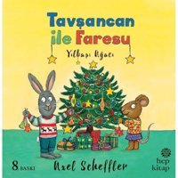 Tavşancan ile Faresu-Yılbaşı Ağacı - Axel Scheffler - Hep Kitap