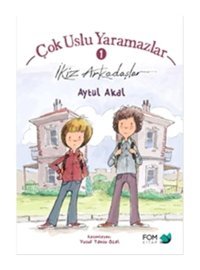 Çok Uslu Yaramazlar-İkiz Arkadaşlar - Aytül Akal - Fom Kitap