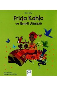 1001 Çiçek Kitaplar Mini Dahi Frida Kahlo ve Renkli Dünyası - Altea Villa Mini Dahi Frida Kahlo ve Renkli Dünyası kitabı