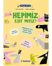 Filozof Çocuk - Hepimiz Eşit Miyiz? - Oscar Brenifier - Tudem Yayınları