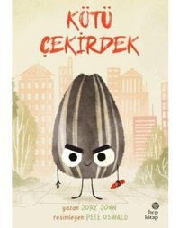 Kötü Çekirdek - Çılgın Yiyecekler Serisi - Jory John - Hep Kitap